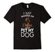 I Just Wanna Sip Coffee And Pet My Dog Tshirt