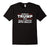 Finally Someone With Balls! - Donald Trump 2016 T-Shirt