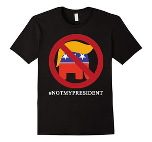 Donald Trump Is Not My President 2016 T-Shirt