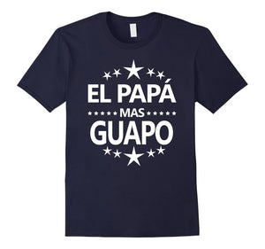 El Papa Mas Guapo T Shirt