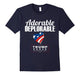 Adorable Deplorable Shirt Deplorables Tee