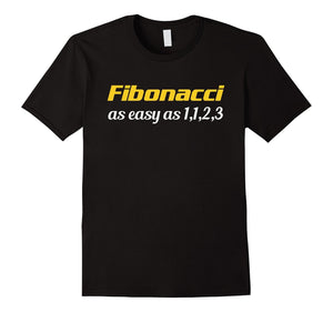 Fibonacci It'S As Easy As 1, 1, 2, 3 Design Math Teacher Gift T-Shirt
