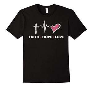 Faith Hope Love - Christian T-Shirt For Women Of Faith