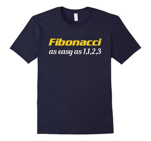 Fibonacci It'S As Easy As 1, 1, 2, 3 Design Math Teacher Gift T-Shirt