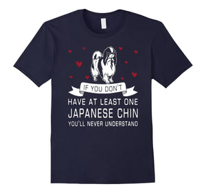 Dog Tshirt - Funny Japanese Chin Tshirt - Love Japanese Chin