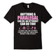 Anything A Paralegal Can Do An Attorney Can Do Too Tshirt