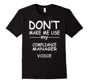 Compliance Manager T-Shirt, I Love My Job