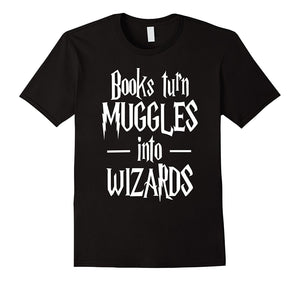 Crewneck T-Shirt | Books Turn Muggles Into Wizards