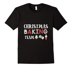 Christmas Baking Team - Black, Red Or Green Color T-Shirt