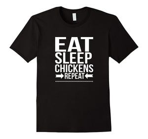 Eat Sleep Chickens Repeat Cool Farming Funny Tee