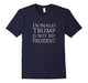 Donald Trump Is Not My President #Notmypresident Tee