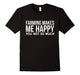 Farming Makes Me Happy You Not So Much Cool Funny T-Shirt