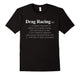 Drag Racing Definition Funny Car Lover Gift T-Shirt