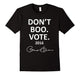 Don'T Boo. Vote Shirt