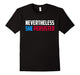 Feminist Nevertheless She Persisted T-Shirt Feminism Quote