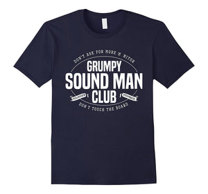 Don'T Ask For More Monitor Grumpy Sound Man Club Tee