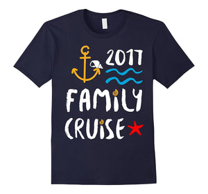 Family Cruise 2017 Vacation Ship T-Shirt