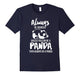 Always Be Yourself Unless You Can Be A Panda Gift T-Shirt