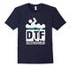 Dtf - Down To Float - Kayak Canoe T Shirt