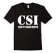Csi - Can'T Stand Idiots Tshirt