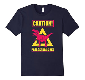 Caution Pregosaurus Rex Shirt