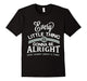 Every Little Thing Gonna Be Alright T Shirt, Alright T Shirt