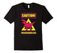 Caution Pregosaurus Rex Shirt