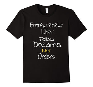 Entrepreneur Life Follow Dreams Short Sleeve T-Shirt