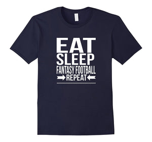 Eat Sleep Fantasy Football Repeat Cool Sports Funny Tee