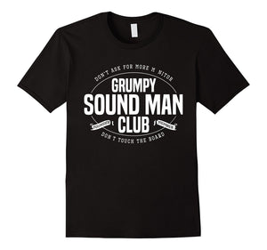 Don'T Ask For More Monitor Grumpy Sound Man Club Tee