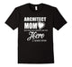 Architect Mom T Shirt - Gifts Jobs Mom