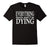 Everything Hurts And I'M Dying T-Shirt