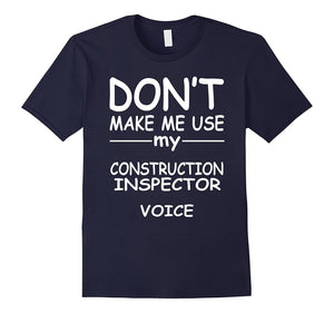 Construction Inspector T-Shirt,I Love My Job