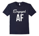 Engaged Af Funny Engagement Announcement T-Shirt