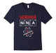 Element Of Stealth Tshirt - Funny Ninja Science Shirts