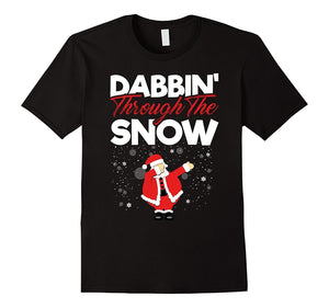 Dabbin' Through The Snow - Funny Christmas T-Shirt - Unisex