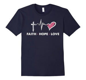 Faith Hope Love - Christian T-Shirt For Women Of Faith