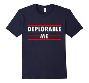 Deplorable Me T Shirt