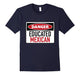 Danger Educated Mexican T Shirt Latina Smart