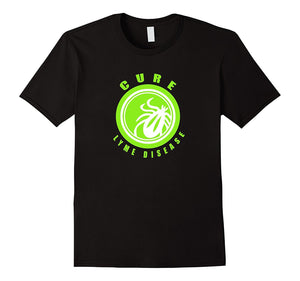 Cure Lyme Disease - Awareness T-Shirt