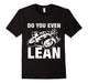 Do You Even Lean Bike Tshirt