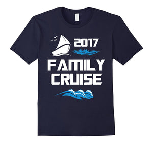 Family Cruise 2017 Vacation Ship T-Shirt