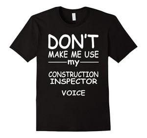Construction Inspector T-Shirt,I Love My Job