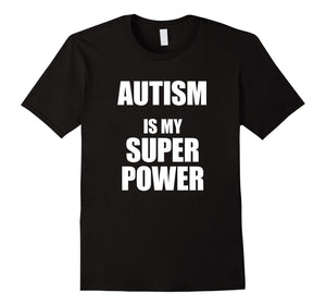 Autism Is My Superpower (Jc) T-Shirt