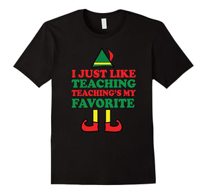 Cute Teacher Christmas Elf Gift T-Shirt I Like Teaching