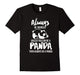 Always Be Yourself Unless You Can Be A Panda Gift T-Shirt