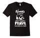 Always Be Yourself Unless You Can Be A Panda Gift T-Shirt