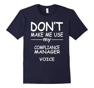 Compliance Manager T-Shirt, I Love My Job
