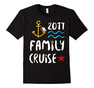 Family Cruise 2017 Vacation Ship T-Shirt
