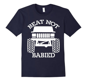 Beat Not Babied Tshirt